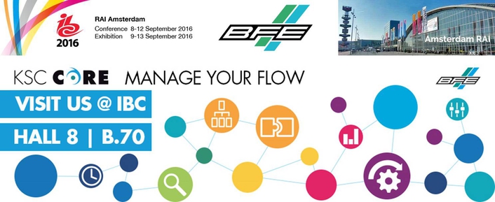  IBC 2016 – Manage your flow with KSC CORE 
